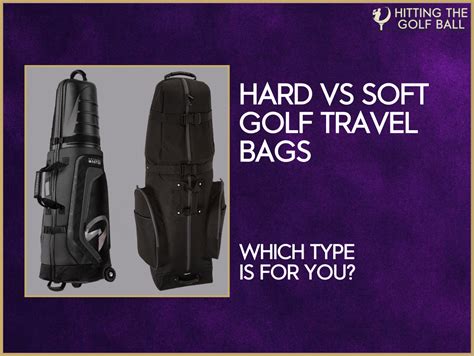 hard vs soft golf travel bag|golf bag case for flying.